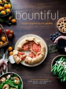 Bountiful Cookbook : Recipes Inspired from Our Garden from WhiteOnRiceCouple.com