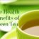 Benefits of Green tea extract