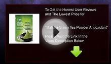 Best Matcha Green Tea Powder Antioxidant