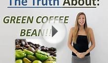 Does The Green Coffee Bean Extract Really Work?: Reviews