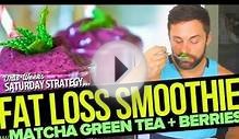 Fat Loss Smoothie Recipe With Matcha Green Tea and Berries